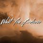 What You Believe (feat. B-Tight, Tarek K.I.Z & PA69) [Explicit]