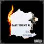 Gave You My All (feat. Sé Les) [Explicit]