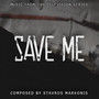 Save Me (Music from the Television Series)