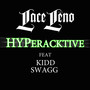 Hyperactive (feat Kidd Swagg) Remix