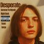 Desperate EP (Explicit)