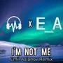 I'm Not Me (Emil Aslanov Remix)