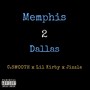 Memphis 2 Dallas (Explicit)