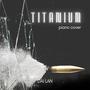 Titanium (Piano Version)