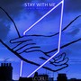 Stay with Me