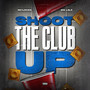 Shoot the Club Up (Explicit)