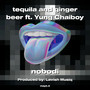 tequila and ginger beer (Explicit)