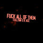 **** All Of Them (feat. K Ace) [Explicit]