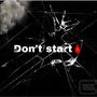 Dont Start (Explicit)