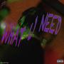 What U Need (Explicit)