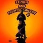 Eezion & The Hooligan Gvy (Explicit)