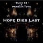 Hope Dies Last (feat. Parisian Tone) [Explicit]