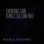 Everyone can dance,so can you