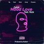 Hood Love (feat. Roze) [Explicit]