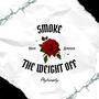 Smoke The Weight Off (Explicit)