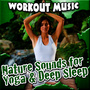 Nature Sounds for Yoga and Deep Sleep