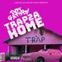 TRAP2AHOME (Roll Up) [Explicit]