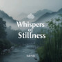 Whispers of Stillness