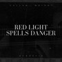 Red Light Spells Danger (Acoustic)
