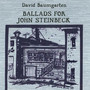 Ballads for John Steinbeck