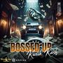 BOSSED UP (Explicit)