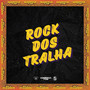 ROCK DOS TRALHA (Explicit)