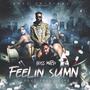 Feelin Sumn (Explicit)