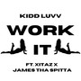 Work It (feat. Xitaz & James Tha Spitta) [Explicit]