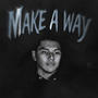 Make a Way (Explicit)