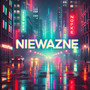 NIEWAŻNE (Explicit)