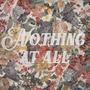 Nothing At All