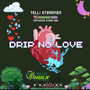 Drip No Love (Explicit)