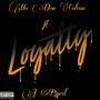 Loyalty (feat. J Byrd) [Explicit]