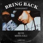 BRING BACK (feat. MISTA O.K.I & 茂千代)