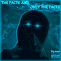 The Facts and Only the Facts (Explicit)