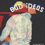 Bad Ideas (feat. Taloray) [Explicit]