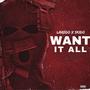 WANT IT ALL (feat. SKIDO) [Explicit]