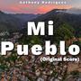 Mi Pueblo (Original Score)