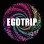 EGOTRIP