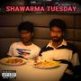 SHAWARMA TUESDAY (feat. Amile$h, AB & Aary) [Explicit]