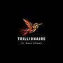 TRILLIONAIRE (feat. Rana Ahmad & Ebrahim)