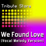 Rihanna feat. Calvin Harris - We Found Love (Vocal Version)