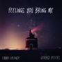 Feelings You Bring Me