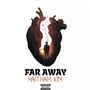 Far Away (Explicit)