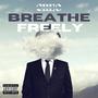 BREATHE FREELY (Explicit)