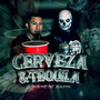 Cerveza & Tequila (Explicit)