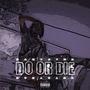 Do or Die (Explicit)