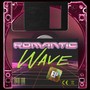 ROMANTIC WAVE