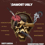 DAMOST UGLY (Explicit)