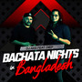 Bachata Nights in Bangladesh